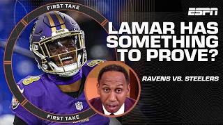 Stephen A. believes Lamar Jackson has SOMETHING TO PROVE against the Steelers! 😤 | First Take