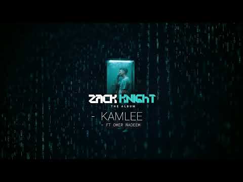 Zack Knight - Kamlee Ft Omer Nadeem (Official Audio)