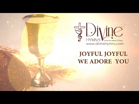 Joyful Joyful We Adore You Song Lyrics | Divine Hymns Prime