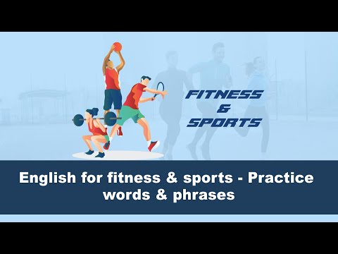 English for fitness & sports - Practice words & phrases