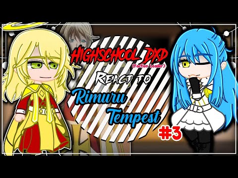 {NEW} High School Dxd React To Rimuru Tempest [AU] | Gacha React | Rimuru X Chloe | 3/4