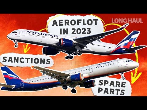 After One Year Of Sanctions: The Aeroflot Fleet In 2023