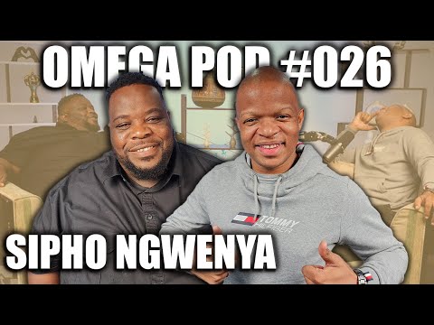 Omega Pod #026 | Sipho Ngwenya