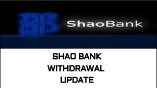 SHAO BANK NEWEST UPDATE: HOW TO WITHDRAW || SHAO BANK NEWS || SHAO BANK REVIEW || SHAO BONDS