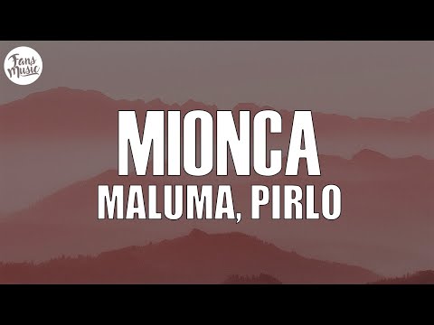 Maluma, Pirlo - MIONCA (Letra/Lyrics)