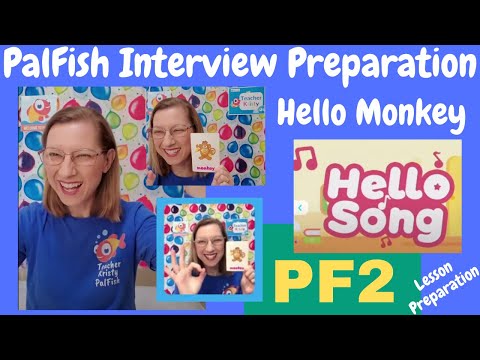 Tips for your PalFish Interview and Lesson Preparation for Hello Monkey 🐵 PF2 October 2020