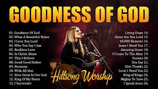 Goodness Of God ✝️ Best Hillsong Worship Songs Playlist 2024✝️ Ultimate Hillsong Worship Collection