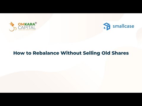 How To Rebalance Smallcase Without Selling Any Stock | Omkara Smallcase |