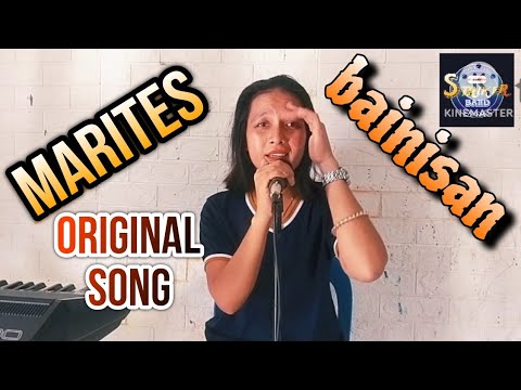 MARITES - BAINISAN original song