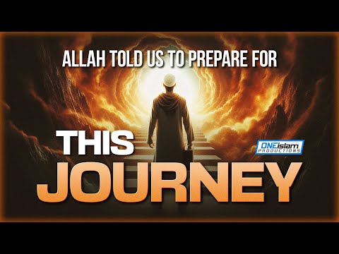 😨 Allah Told Us To Prepare For This Journey (POWERFUL)