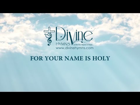 For Your Name Is Holy Song Lyrics | Divine Hymns Prime