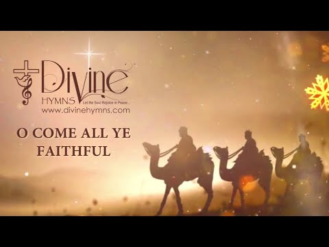 O Come All Ye Faithful Song Lyrics | Divine Hymns Prime