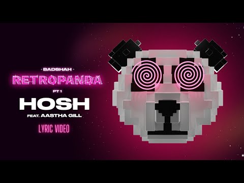 Badshah - Hosh (Lyric Video) ft. Aastha Gill | Retropanda (Part 1)