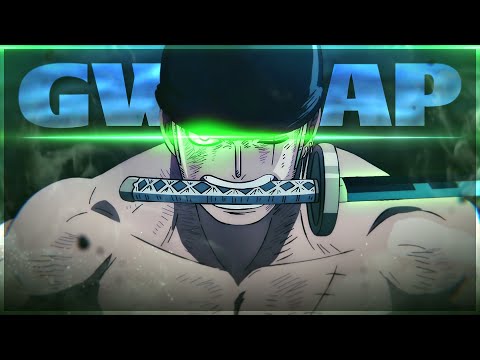 Zoro - GWAP [Edit/AMV]!