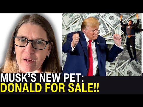 DISASTER: Donald Trump FOR SALE--Musk buys him.