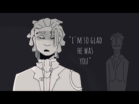 "i'm so glad he was you" // OC animatic