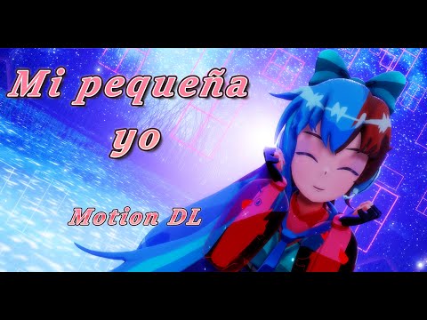 Mi pequeña yo / ちっちゃな私 - MOTION MMD DL (#quickmagic )