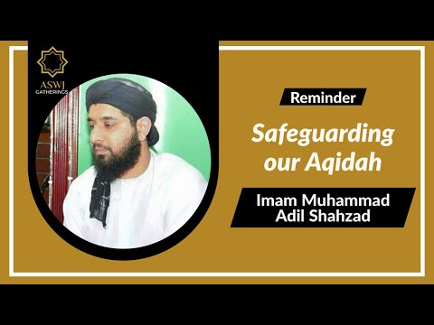 Safeguarding our Aqidah | Imam Muhammad Adil Shahzad