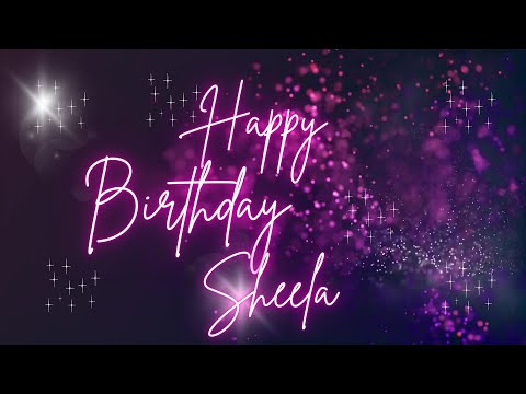 Happy Birthday Sheela 🎉 | A Special Wish Just for You! | Let's Celebrate! 🎂