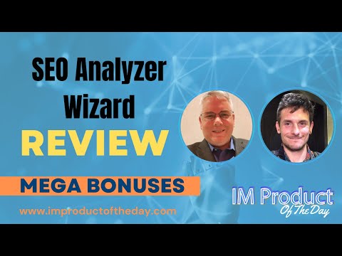 SEO Analyzer Wizard Review + Award-Winning Bonuses To Make It Work FASTER (Worth $997)!