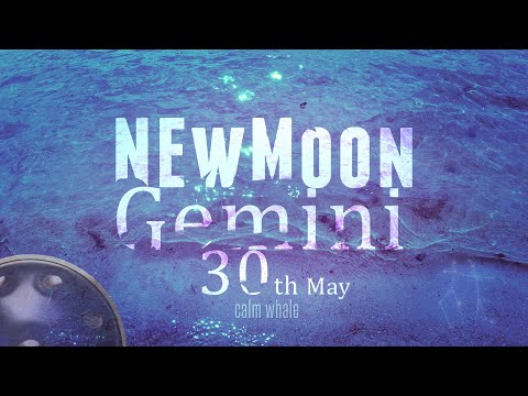 New Moon in Gemini ♊Hang Drum Meditation : Focus on Positive Changes : 30th May 2022