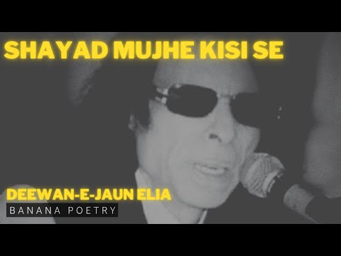 Shayad Mujhe Kisi Se Mohabbat Nahi Hui | Jaun Elia