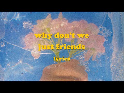 Just Friends - Why Don't We (Lyrics)