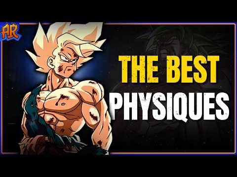 The Top 5 Dragon Ball Physiques