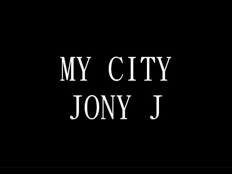 My City- Jony J【歌詞】