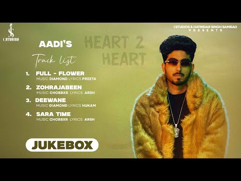 Heart 2 Heart ( Jukebox ) Aadi | Preeta | Diamond | Chobbxr | Arsh | New Punjabi Songs 2024