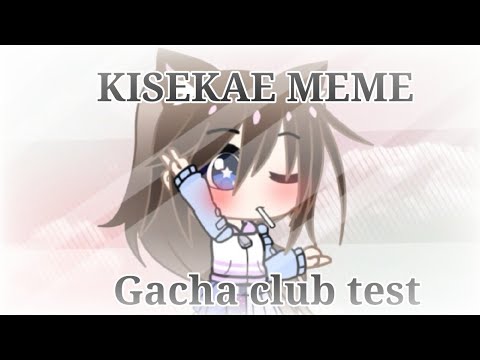 ||KISEKAE MEME|| Gacha Club Test 💜💙