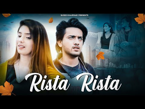 Rista Rista New Love Story | Mohsin Khan Divya Agarwal |Stebin Ben | By Shree Khairwar