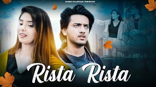 Rista Rista New Love Story | Mohsin Khan Divya Agarwal |Stebin Ben | By Shree Khairwar