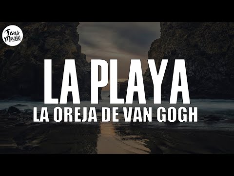 La Oreja de Van Gogh - La Playa (Letra/Lyrics)