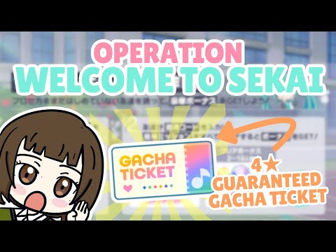 Operation Welcome to Sekai and 4★ Guaranteed Gacha Ticket | Project Sekai