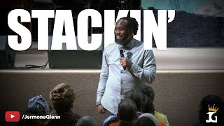 STACKIN' // Part 1 // Dr. Jermone Glenn #MoneySeries