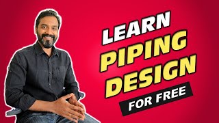 This Way - You can Learn Piping Design for Free ( For Beginners)