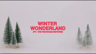 Phil Wickham - Winter Wonderland (feat. The Wickham Sisters) [Official Lyric Video]