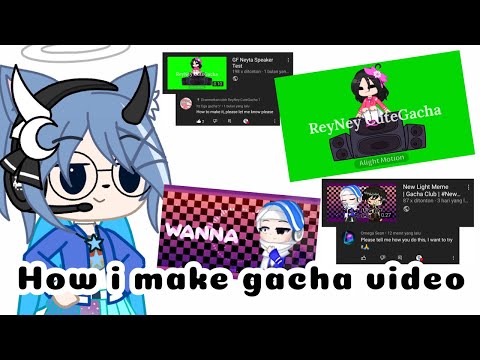 How i make gacha meme video | Tutorial :v