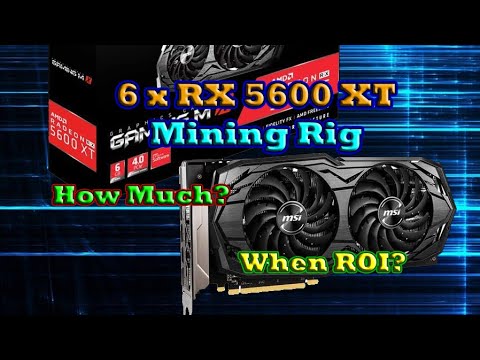 RX 5600 XT Mining Rig ROI?!? How Long?