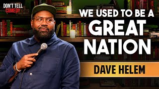 We Used to be a Great Nation | Dave Helem | Stand Up Comedy