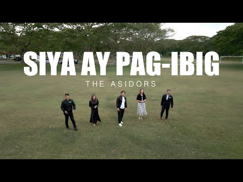 Siya Ay Pag-ibig - THE ASIDORS