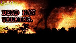 The Most Sinister Tornado in History... | The "Dead Man Walking" Incident.