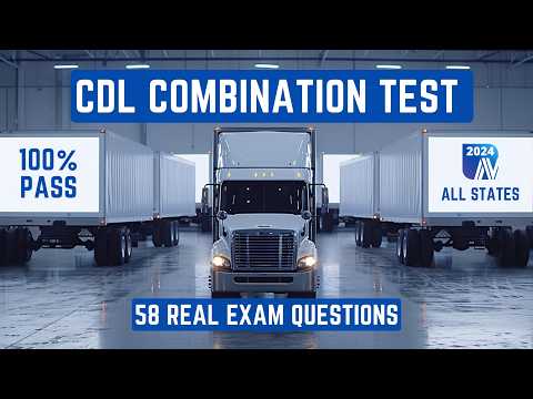 CDL Combination Practice Test 2024 | All states | REAL EXAM QUESTIONS