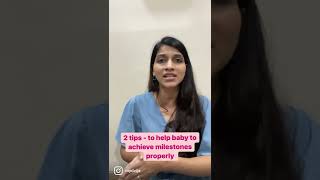 2 tips - to help baby to achieve milestones properly