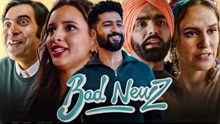 Bad Newz Full Movie | Vicky Kaushal | Ammy Virk | Tripti Dimri | Neha Dhupia | Facts And Review