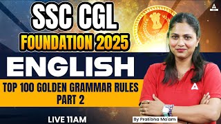 SSC CGL FOUNDATION 2025 | English Top 100 Golden Grammar Rules For CGL 2025 | Part 2| Pratibha Mam