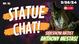 SIDESHOW PAINTER ANTHONY MESTAS | PLUS: COUNTDOWN TO STATUECON!