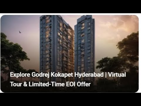 Discover The Beauty Of Godrej Kokapet Hyderabad With A Mesmerizing Virtual Tour!