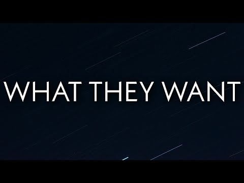 Russ - What They Want (Lyrics)